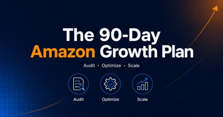 The 90-Day Amazon Growth Plan We Use for Every Brand